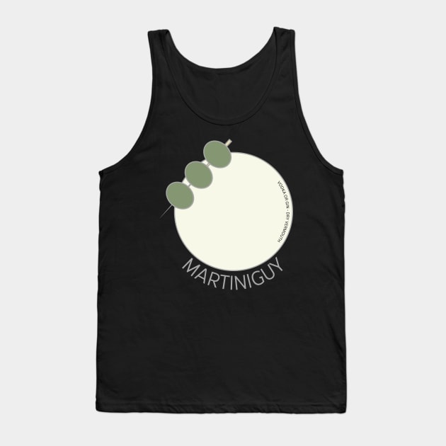 OLIVE MARTINI GUY Tank Top by tippletshirts